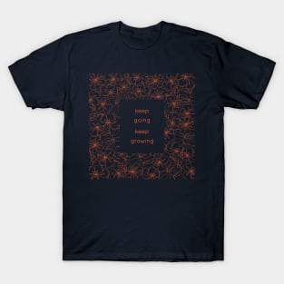 Keep Going Keep Growing orange T-Shirt